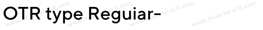 OTR type Reguiar字体转换